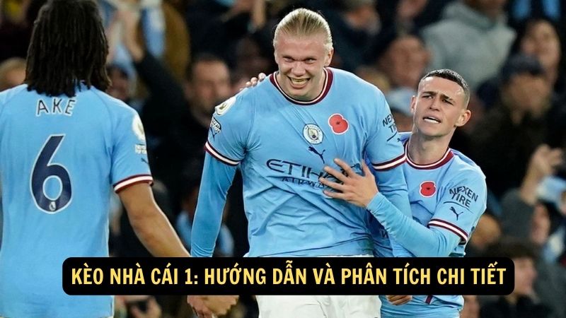 Kèo Nhà Cái 1: Hướng Dẫn Và Phân Tích Chi Tiết 1 keo nha cai 1