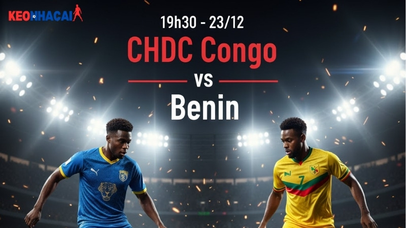nhan-dinh-bong-da-chdc-congo-vs-benin-19h30-ngay-23-12-afcon-2025 nhan-dinh-bong-da-chdc-congo-vs-benin-19h30-ngay-23-12-afcon-2025