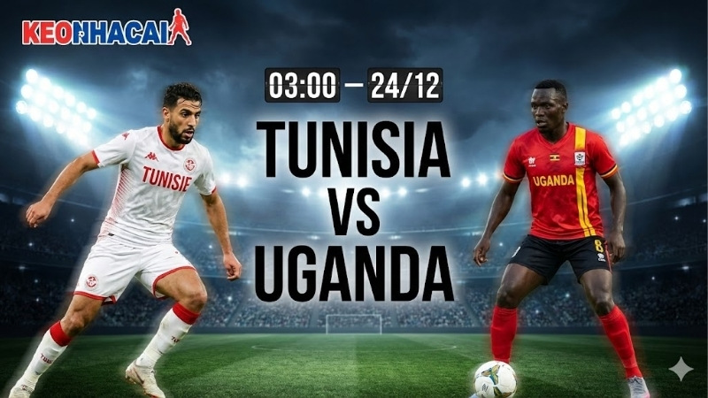 nhan-dinh-bong-da-tunisia-vs-uganda-03h00-ngay-24-12 nhan-dinh-bong-da-tunisia-vs-uganda-03h00-ngay-24-12