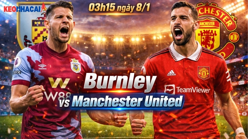 nhan-dinh-bong-da-burnley-vs-mu-03h15-ngay-8-1 nhan-dinh-bong-da-burnley-vs-mu-03h15-ngay-8-1