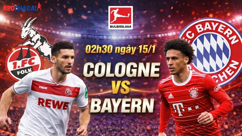 nhan-dinh-bong-da-cologne-vs-bayern-02h30-ngay-15-1 nhan-dinh-bong-da-cologne-vs-bayern-02h30-ngay-15-1